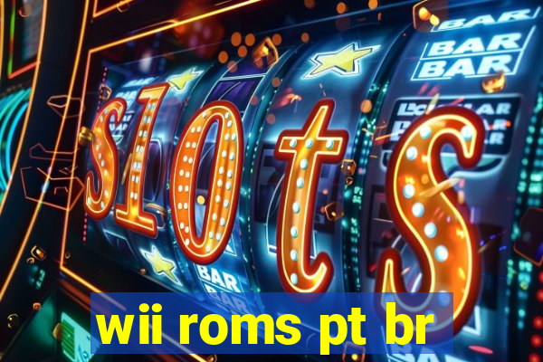 wii roms pt br